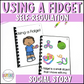 Using a Fidget Social Story